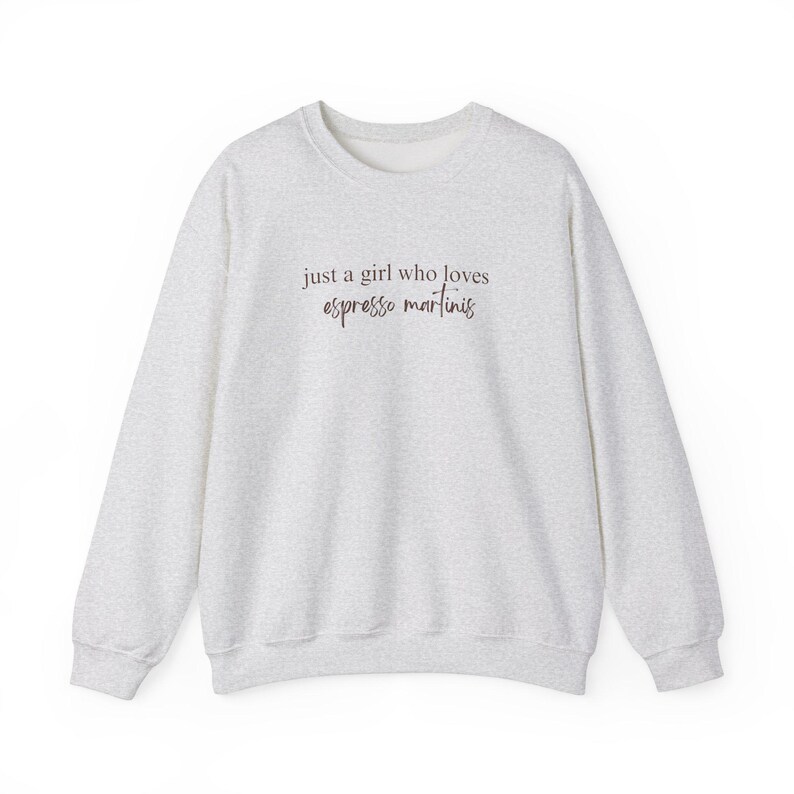 Espresso Martinis Lover Sweatshirt, Trendy Women's Crewneck, Cozy Fall Jumper, Just A Girl Who Loves Espresso Martinis, Funny Sweater image 9
