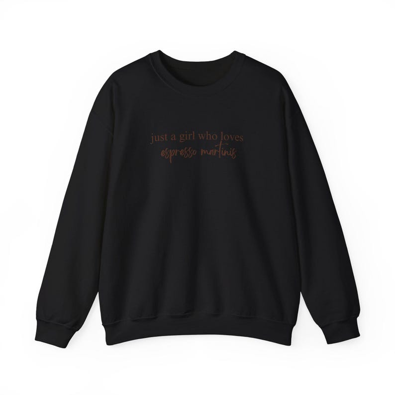 Espresso Martinis Lover Sweatshirt, Trendy Women's Crewneck, Cozy Fall Jumper, Just A Girl Who Loves Espresso Martinis, Funny Sweater image 4
