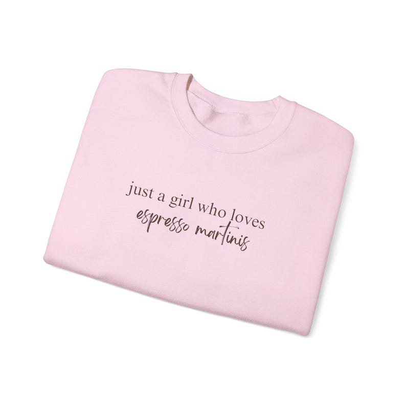 Espresso Martinis Lover Sweatshirt, Trendy Women's Crewneck, Cozy Fall Jumper, Just A Girl Who Loves Espresso Martinis, Funny Sweater image 5