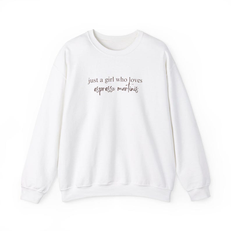 Espresso Martinis Lover Sweatshirt, Trendy Women's Crewneck, Cozy Fall Jumper, Just A Girl Who Loves Espresso Martinis, Funny Sweater image 7