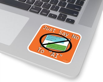 Anti-AI Die-Cut Sticker - 'Just Say No'