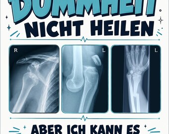I can't cure stupidity, but I can x-ray it - Sticker