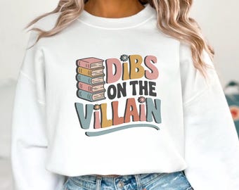 Dibs on the Villain Sweatshirt for Book Lovers, Book Club Trendy Oversized Sweater, Librarian Reading Teacher Crewneck Pullover Gift for Her