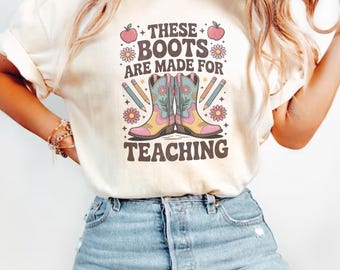 These Boots Are Made For Teaching Comfort Colors Shirt, Western Cowgirl Teacher Tshirt, Retro Boho Teacher, Math Teacher Appreciation Gift