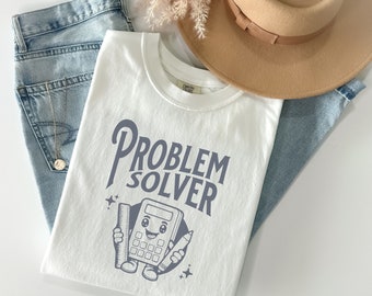 Problem Solver Math Teacher Shirt, Back to School Shirt, First Day of School T Shirt, Comfort Colors Tee for Math Lover Teacher Appreciation