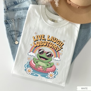 Live Laugh Lobotomy Comfort Colors Unisex T Shirt, Adult Humor Tee, Funny Frog Meme T Shirt, Silly Weird T Shirt, Vintage Graphic T-Shirt