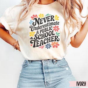 Never Underestimate a Public School Teacher Comfort Colors Shirt®, Teacher Appreciation Gift, Kamala Harris Tim Walz Tshirt, Vote for Change