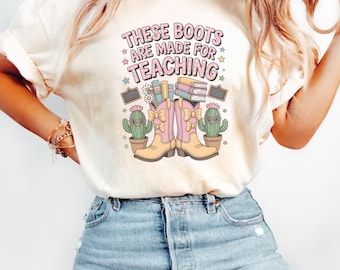 These Boots Are Made For Teaching Comfort Colors Shirt, Western Cowgirl Teacher Tshirt, Retro Boho Teacher, Math Teacher Appreciation Gift