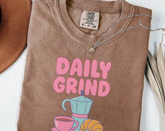 Daily Grind  Shirt, Comfort Colors® Tee, Coffee Lover Gift, Retro Coffee Shirt, Coffee Club Tshirt, Foodie Gift, Aesthetic Shirt, Trendy Top