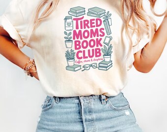 Tired Moms Book Club Comfort Colors T-Shirt, Coffee Chaos Chapters Graphic Tee, Funny Book Lover Gift For Exhausted Moms, Reader Shirt