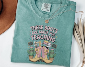 These Boots Are Made For Teaching Comfort Colors Shirt, Western Cowgirl Teacher Tshirt, Retro Boho Teacher, Math Teacher Appreciation Gift