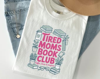 Tired Moms Book Club Comfort Colors T-Shirt, Coffee Chaos Chapters Graphic Tee, Funny Book Lover Gift For Exhausted Moms, Reader Shirt