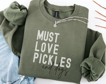 Retro Pickle Sweatshirt, Must Love Pickles and Dogs Sweaters for Women Crewneck, Funny Gifts for People Who Love Food and Pets, Fur Babies