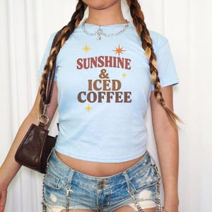 Iced Coffee and Sunshine Shirt, Coffee Lover Y2K Baby Tee, Retro Coffee Club Graphic T Shirt, 90s 2000s Summer Vibes Aesthetic T Shirt