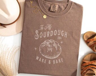 In My Sourdough Era Comfort Colors® Shirt, Sourdough Starter, Breadmaking Tshirt, Sourdough Bread, Funny Baking Shirt, Gift for Friend