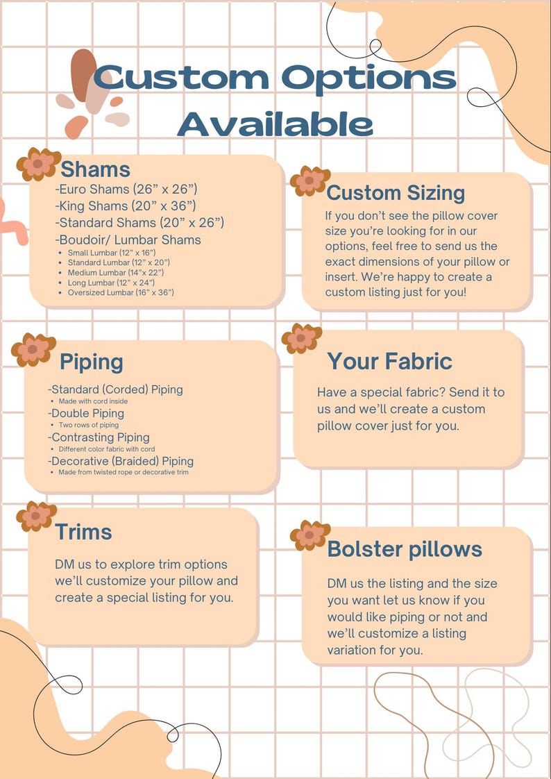 May include: A graphic with a peach background and a grid pattern. The graphic lists custom options for pillow covers, including shams, piping, trims, and bolster pillows. The text includes measurements in inches.