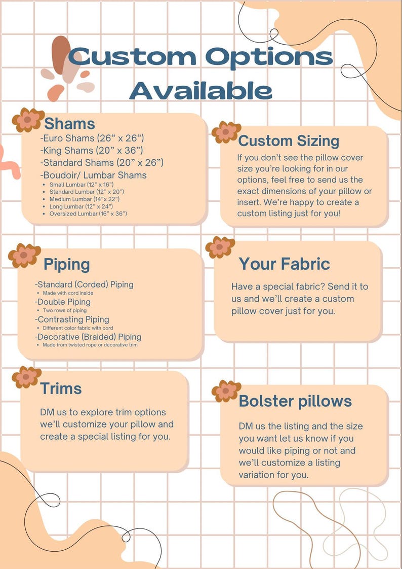 May include: A graphic showcasing custom pillow options. It lists sham sizes, including Euro (26" x 26") and King (20" x 36"). It also details custom sizing, piping styles like corded and double, fabric options, trim choices, and bolster pillow customization.