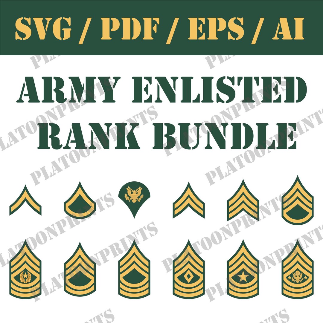 US Army Enlisted Ranks File Download Svg Png Pdf Jpg Eps Cricut, Laser ...