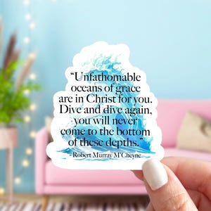 Oceans of Grace Sticker, Christian Quote by Puritan M'Cheyne, Inspiring Religious Text Decal, Faith and Trusting God Labels, Soli Deo Gloria
