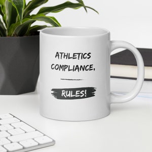 Athletics Compliance, Rules! White Glossy Mug