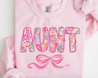 Coquette Bow Aunt Shirt, Aunt Sweatshirt, Mothers day Gift For Aunt, Pink Bow Aunt Shirt, Mothers Day Shirt, Gifts for Aunt, Cute Aunt Shirt