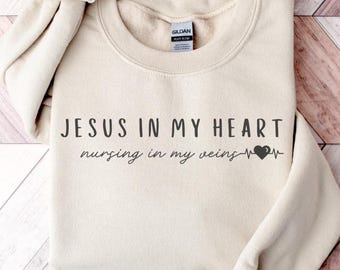 Christian Nurse Sweatshirt: Jesus In My Heart, RN Gift