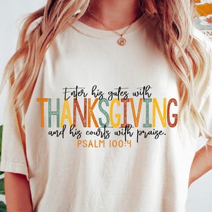 Enter His Gates with Thanksgiving Sweatshirt, Thanksgiving Shirt, Fall Sweatshirt, Fall Shirt, Bible Verse, Christian Shirt, Religious Shirt