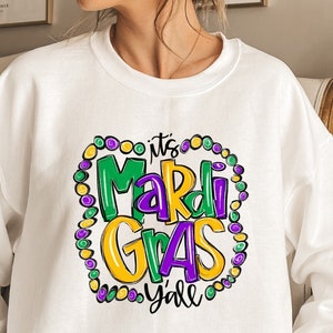 It&#39;s Mardi Gras Y&#39;all, Mardi Gras Sweatshirt, Mardi Gras Shirt, Mardi Party Shirt, Fleur De Lis Shirt, Fat Tuesday Tee, Mardi Gras Gift