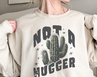 Not a Hugger Sweatshirt, Western Funny T-Shirt, Retro Funny Cactus Shirt, Sarcastic Gift, Shirts for Woman, Gag Gift for Her, Gag Gift