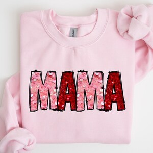 Mama Valentines Day Sweatshirt,Mama T-Shirt,Womens Valentines Day Shirt,Valentines Day Shirt,Gifts for Mom,Valentines Day Shirt for Mothers
