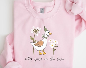 Cute Silly Goose Sweatshirt,Silly Goose On The Loose Shirt,Silly Goose Shirt,Funny Shirt Gift,Funny Graphic Tee,Funny Goose Shirt,Gag Gift