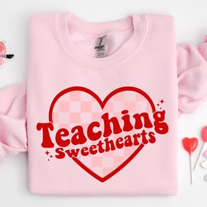 Teaching Sweethearts Teacher Shirts, Valentines Day Teacher Sweatshirt, Teacher Valentines Day Gift,Love Teacher Shirt, Valentines Day Shirt