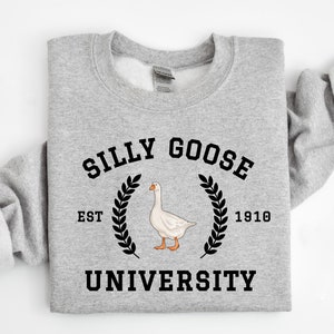 Silly Goose University Sweatshirt, Unisex Silly Goose University Shirt, College Sweater, Funny Sweatshirt, Funny Goose Tshirt, Gag Gift