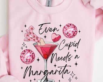 Even Cupid Needs a Margarita Sweatshirt, Retro Valentines Day Shirt, Love Day Hoodie, Valentine Disco Ball Hoodie, Valentines Day T-Shirt