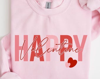Happy Valentine's Day Sweatshirt, Valentine's  Heart Sweater, Cute Heart Shirt, Love Sweatshirt, Gift for Her, Happy Valentine Shirt