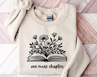 One More Chapter Sweatshirt, Book Lover Gift, Reading Sweatshirt, Bookish, Bookish Shirt, Book Shirt, Funny Reading Shirt, Librarian Gift