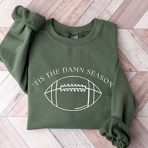 Tis The Damn Season Shirt,Football Dad and Mom Shirt, Football Season Shirt,College Football Shirt,Game Day Shirt,Sunday Football Shirt