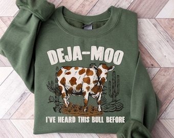 Deja Moo Shirt, Bull Shirt, Howdy T-shirt, Cowgirl Sweatshirt, Western T-shirt, Nashville Hoodie, Country Lover Gift, Cowboy Woman T-shirt