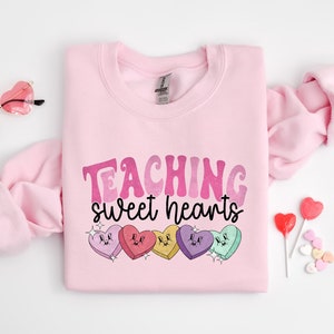Valentines Day Teacher Sweatshirt, Teaching Sweethearts Teacher Shirts, Teacher Valentines Day Gift,Love Teacher Shirt, Valentines Day Shirt