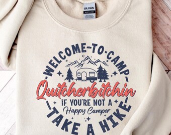 Welcome to Camp Quitcherbitchin Camping ,Quitcherbitchin Shirt , Quitcherbitchin Camping ,Funny Camping, Camping Shirt , RV Camping Shirt