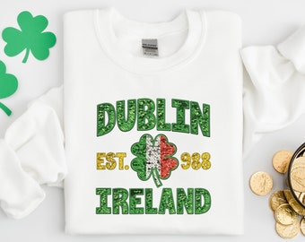 Sudadera de Dublín Irlanda, camisa del día de San Patricio falso, sudadera con capucha del día de San Patricio, camisa del día de San Patricio para mujer, camisa del orgullo irlandés, regalo de San Patricio