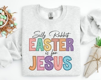 Dwaas konijn Pasen is voor Jezus Sweatshirt, Paasshirt, christelijk shirt, geloof shirt, Jezus shirt, shirt christelijke kerk, religieus cadeau