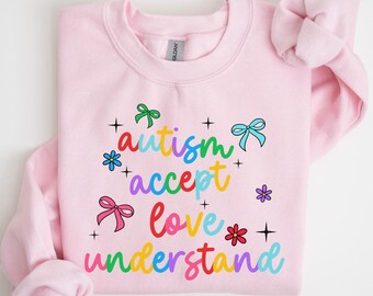 Autism Accept Love Understand Sweatshirt, Autism Awareness Shirt, Autism Month Shirt, Autisme Cadeau, Infinity Autisme, Matching Group Shirts