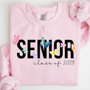 Senior Sweatshirt,Butterfly Senior Shirt,Class of 2025,Custom Graduate Shirt,College High School Senior,Gifts for Her,Graduation Gift