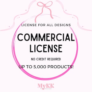 Commercial Use License for Selling up to 5000 Units, Commercial Png, Commercial Cutting File, For All Designs