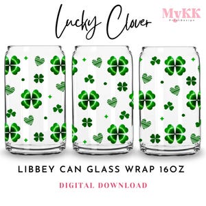 Lucky Clover Libbey Glass Wrap, St Patricks Day Can Glass, Shamrock Wrap Png, Clover Leaf Png, Cup Wrap for Libbey 16oz, Digital Download