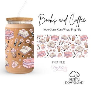 Puede incluir: Un vaso de cristal de 473 ml con tapa de bambú y pajita, con un diseño de libros, tazas de café, flores y gafas en tonos rosa y marrón. El texto dice Books and Coffee, 16oz Glass Can Wrap Png File, PNG FILE y DIGITAL DOWNLOAD.