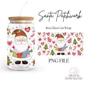 May include: A clear glass can with a wooden lid and a straw, featuring a Santa Claus patchwork design. The design includes hearts, stars, Christmas trees, and candy canes. The text "Santa Patchwork" and "16oz Glass Can Wrap" are also visible.