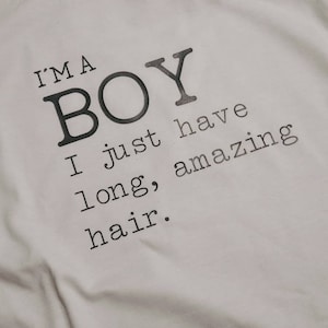 I&#39;m a Boy. Boy With Long Hair Tee. Long Hair Boy Shirt. Long Amazing Hair Tee.