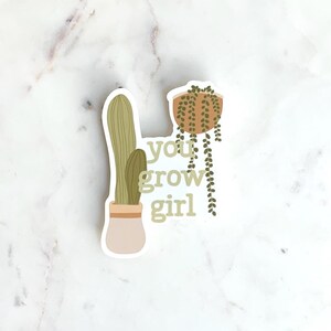 você cresce a etiqueta da menina | Fundo Branco | adesivos de plantas | Amantes de plantas | Adesivos para garrafas de água
